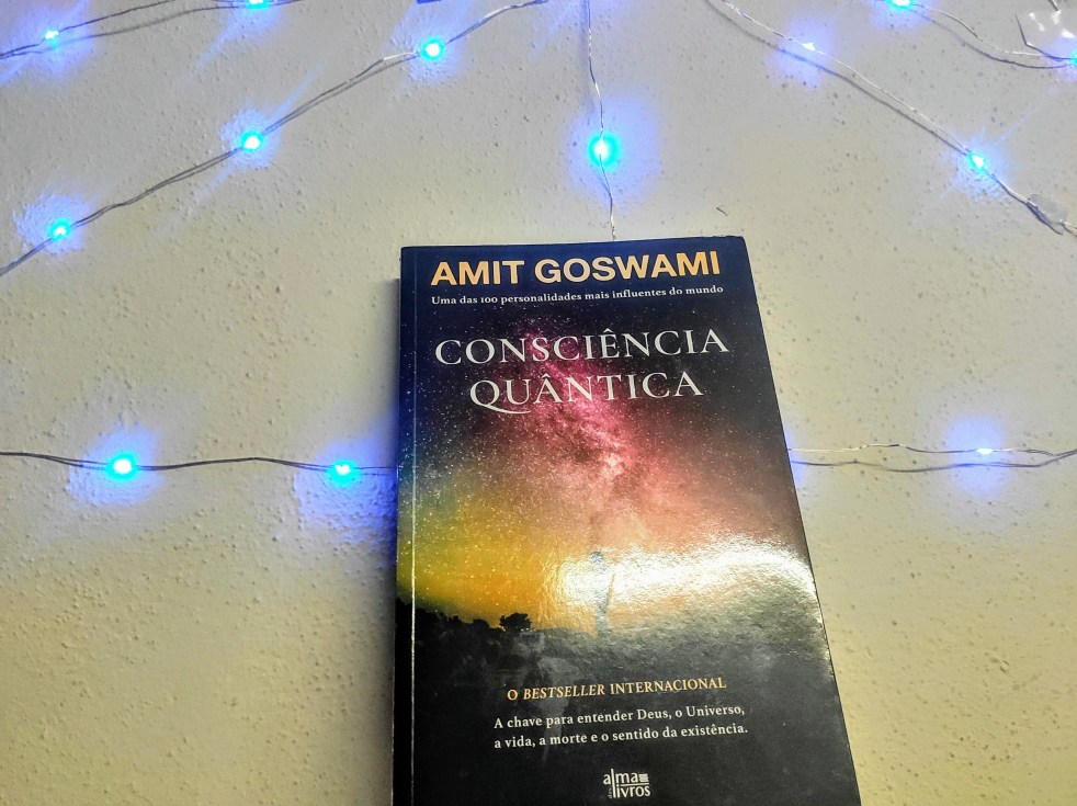 Consciência Quântica, Amit Goswami